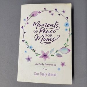 Our Daily Bread Moments of Peace for Moms 365 Devotions Book Paperback